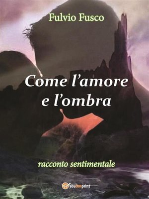 cover image of Come l'amore e l'ombra
